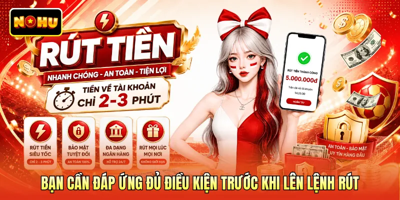 Bạn cần đáp ứng đủ điều kiện trước khi lên lệnh rút