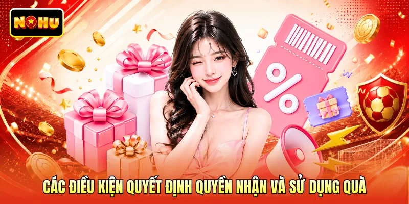 Các điều kiện quyết định quyền nhận và sử dụng quà