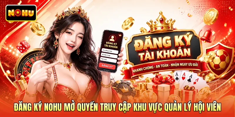 Đăng ký NOHU mở quyền truy cập khu vực quản lý hội viên