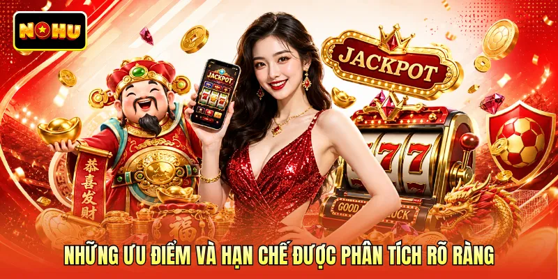 Những ưu điểm và hạn chế được phân tích rõ ràng