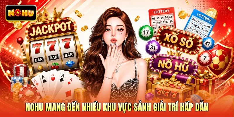 NOHU mang đến nhiều khu vực sảnh giải trí hấp dẫn